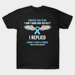 prostate cancer awareness - prostate cancer survivor gift T-Shirt